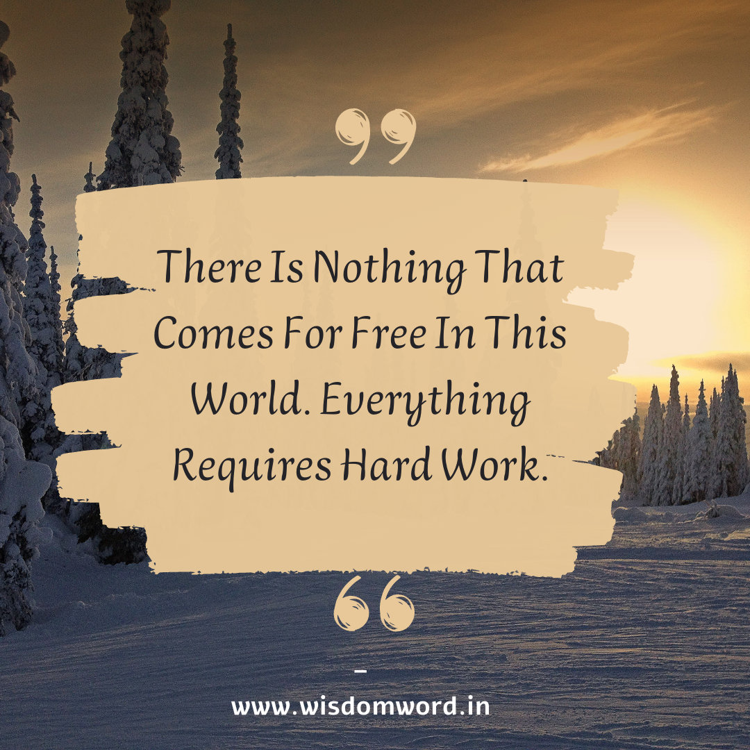 Nothing Comes For Free Motivational Quote For Students 