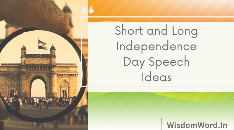 Short and Long Independence Day Speech Ideas in English