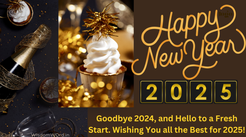 Happy New year 2025 Wishes Wishes, Messages, Greetings, SMS, Quotes, Whatsapp and Instagram Staus